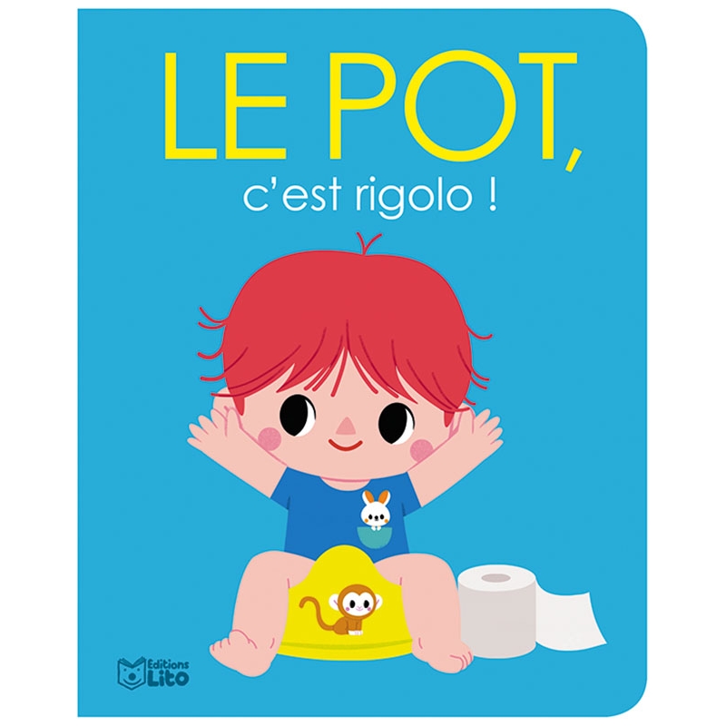 Le Pot C Est Rigolo Editions Lito